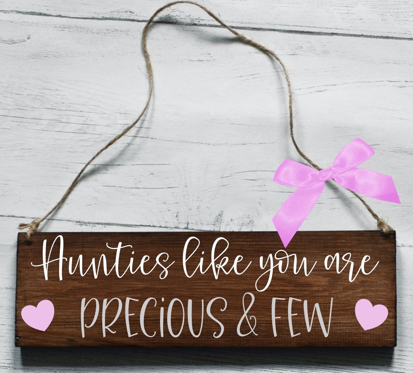 Aunties Like You Are Precious And Few Wooden Plaque, Gifts For Aunts, Aunty Gifts, Auntie Gift, Auntie Plaque, Thank You Auntie, Wooden Sign