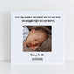 You Snuggled Right Into Our Heart  Personalised Baby Photo Frame