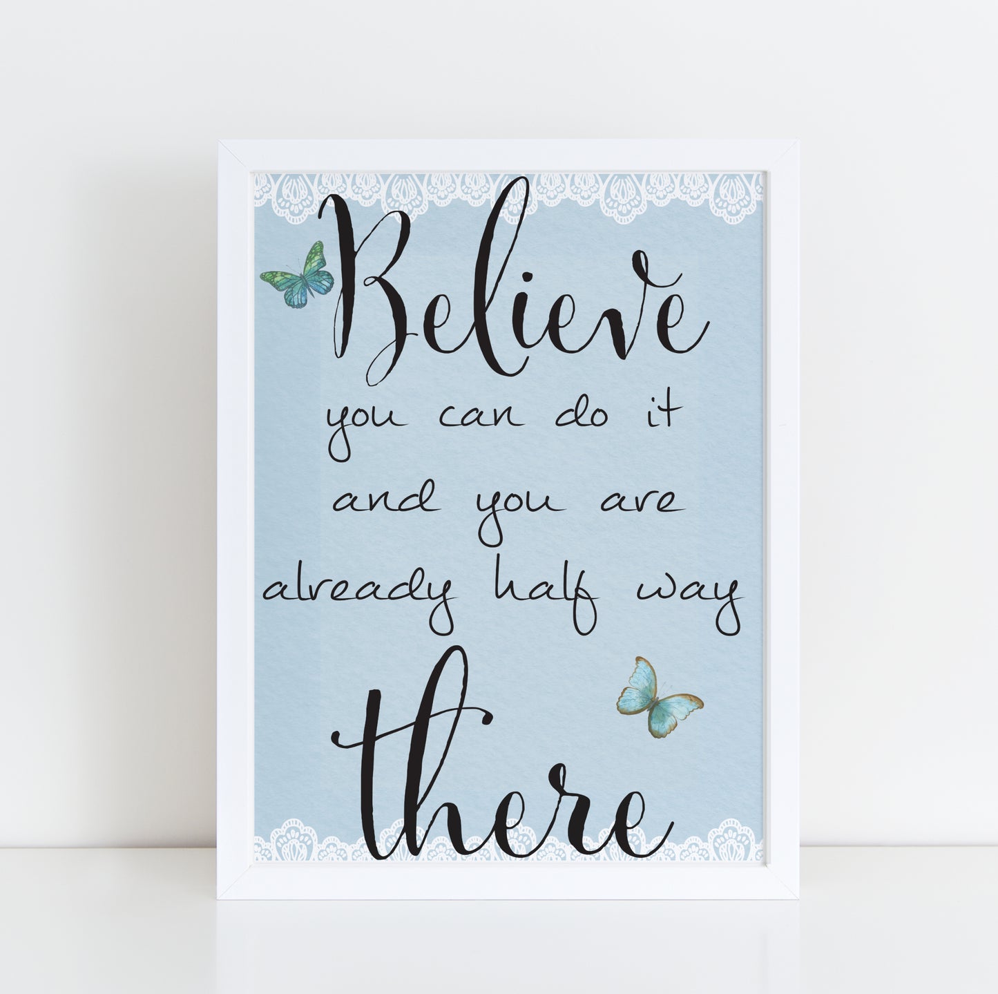 Believe You Can Do It Framed print, Motivational Print, Floral Print, Motivational Gift, Quote Print, For Her, Shabby Chic Wall Art, lace
