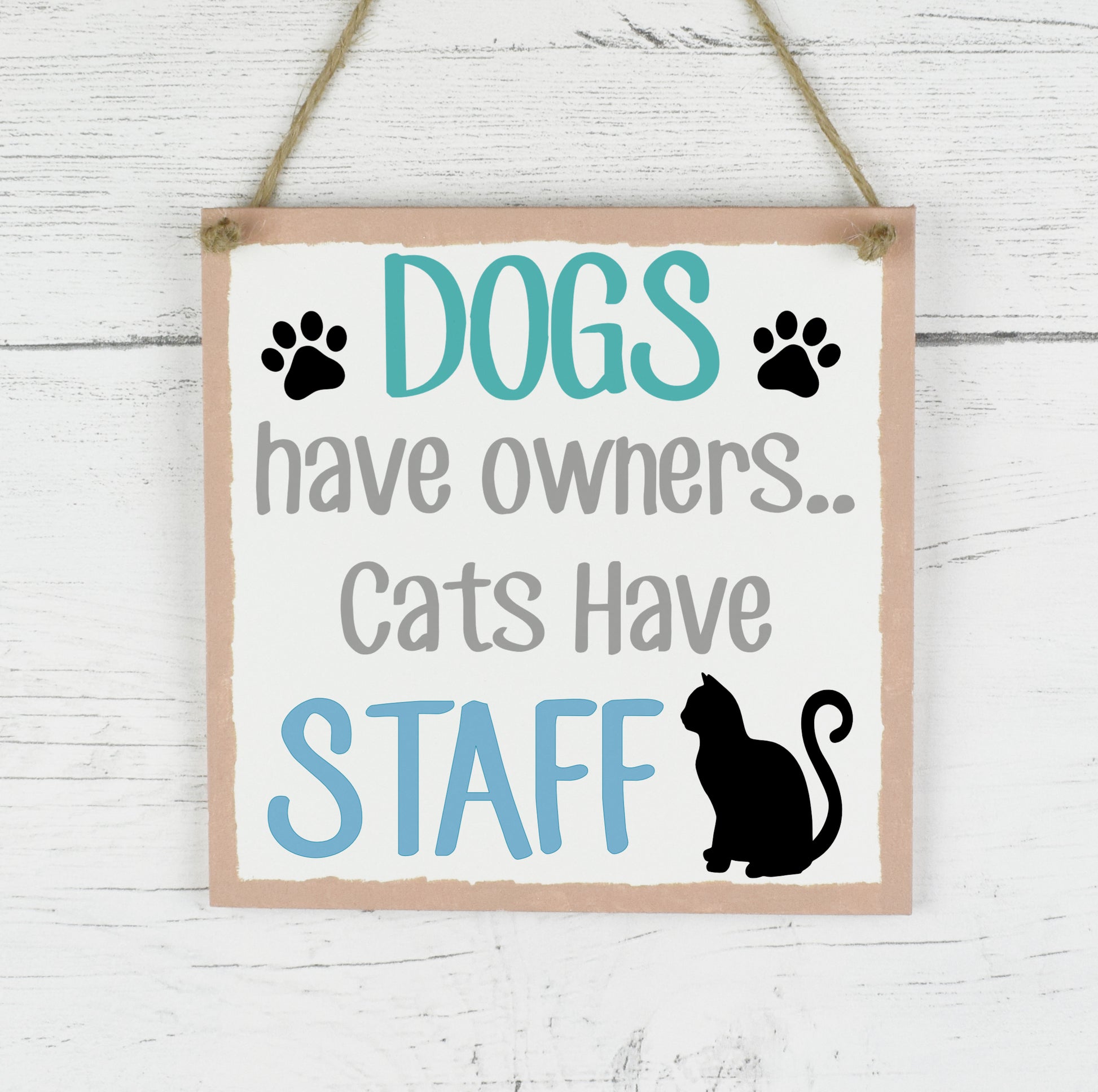 Pet Cat Sign, Family Pet Quote Plaque, Dogs Have Owners Cats Have Staff Wooden Sign, New Home Gift, Cat Quote Wooden Plaque Sign, Cat Plaque