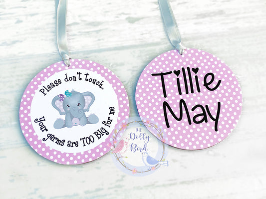 Don't Touch The Baby sign - Pink Elephant Design, Your Germs Are Too Big For Me, Baby Car Seat Tag, Baby Pram Sign, Personalised, Baby Shower Gift, Baby Girl Sign