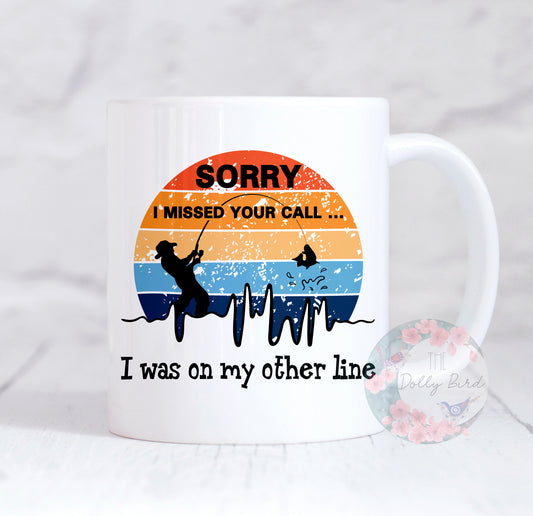 Funny Fishing Quote Mug - On The Other Line