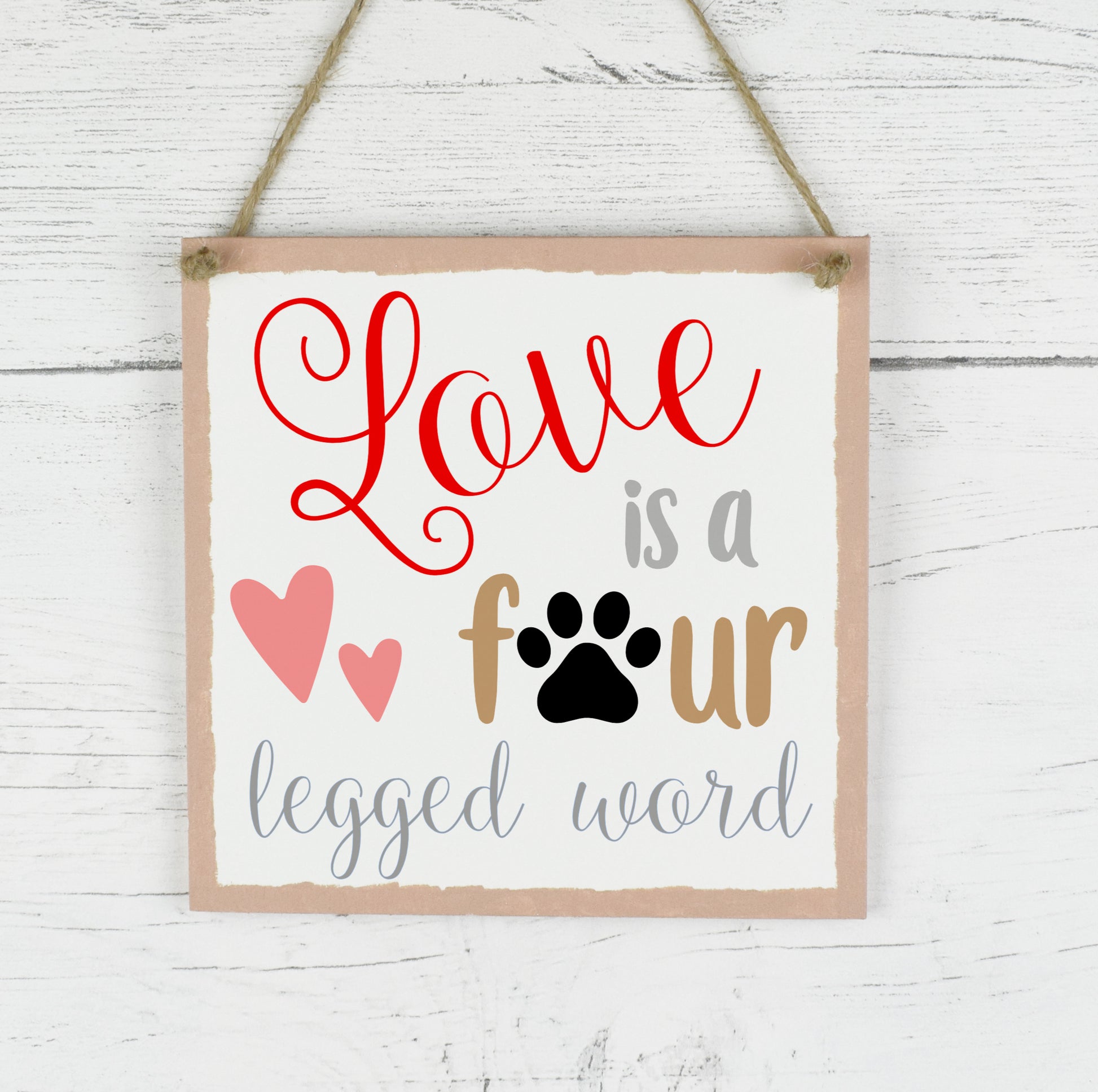 Family Pet Quote Plaque, Love Is A Four Legged Word Wooden Sign, New Home Gift, Pet Quote Wooden Plaque Sign, Dog Lover Gift, Cat Lover