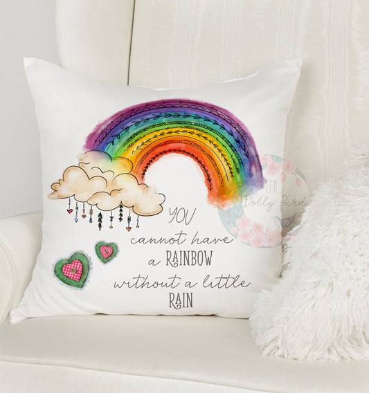 No Rainbows Without Rain Quote Pillow