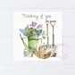 Thinking Of You Card - Gardening Themed