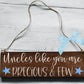 Uncles Like You Are Precious And Few Wooden Plaque, Gifts For Uncles, Uncle Gifts, Uncle Plaque, Thank You Uncle, Wooden Sign