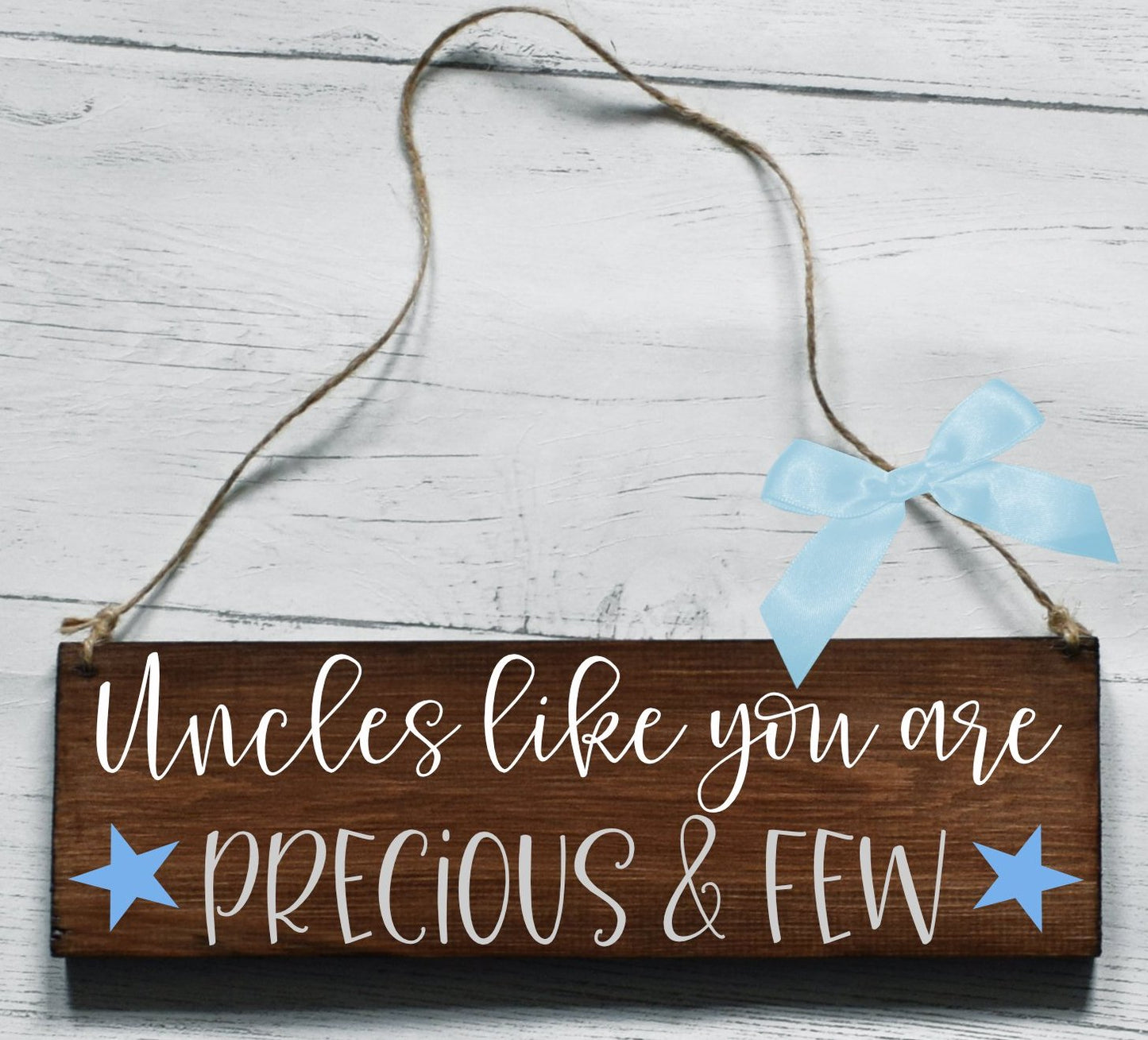 Uncles Like You Are Precious And Few Wooden Plaque, Gifts For Uncles, Uncle Gifts, Uncle Plaque, Thank You Uncle, Wooden Sign