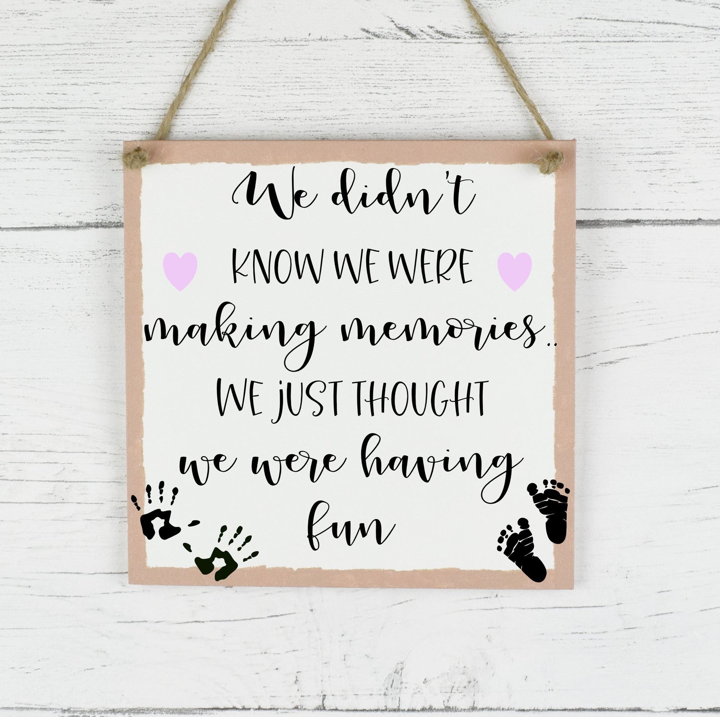 Family Quote Sign, We Didn't Know We Were Making Memories, Family Quote Plaque, Rustic Family Plaque, New Home Gift, New Baby Gift